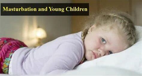 Masturbation and Young Children 